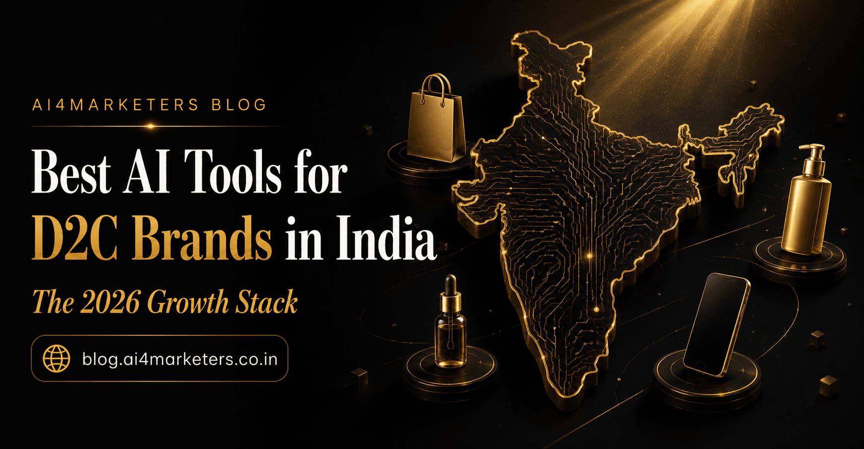 Best AI Tools for D2C Brands in India — The 2026 Growth Stack